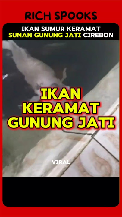 Misteri sumur keramat sunan gunung jati di cirebon | Rich Spooks