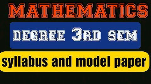 aknu degree 3rd sem mathematics syllabus and model paper and most important question