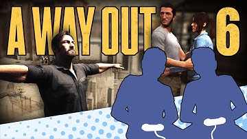 A Way Out - PART 6 - Uh Oh It