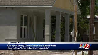 Orange County commissioners outline what they call 'an affordable housing crisis'
