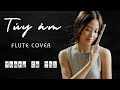 Túy âm - Xesi, Masew, Nhatnguyen (Flute Cover) | Hoàng Ca Thi