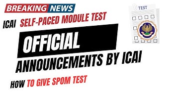 ICAI official Announcement | ICAI self Paced Module test | How to Give ICAI SPOM test | Full Info