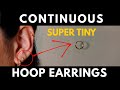 TIPS FOR INSERTING TINY CONTINUOUS/ENDLESS HOOP EARRINGS!