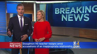 Stoughton Teacher Resigns After Accusation Of 'Inappropriate Sexual Relationship' With Student