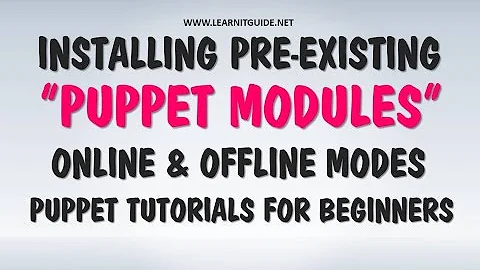 Installing Puppet Modules Online and Offline - Puppet Tutorial for Beginners