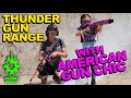 Thunder Gun Range Shoot with American Gun Chic!