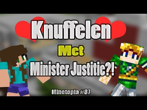 MINETOPIA 87 - KNUFFELEN MET MINISTER JUSTITIE??