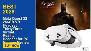 Meta Quest 3S 256GB VR Headset ThirtyThree Virtual Reality Headset for PC Gaming Review