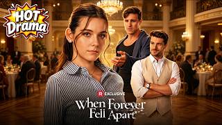 When Forever Fell Apart #reelshorts #shortdrama #englishdrama