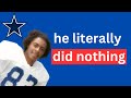 The laziest player in dallas cowboys history