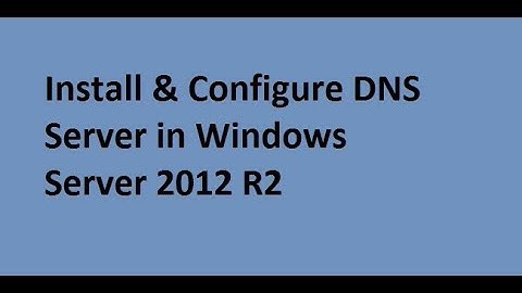 Install & Configure DNS Server
