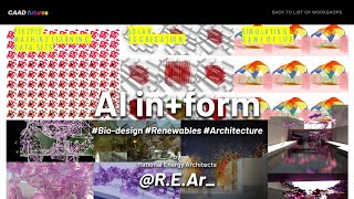 CAADfutures 2021 Workshop 'AI in+form: Bio-inspired Solar Designs in Architecture' by @R.E.Ar_