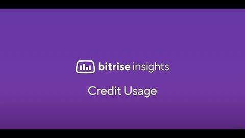 Predict and Track Credit Usage - What, Why and How to track - Bitrise Insights
