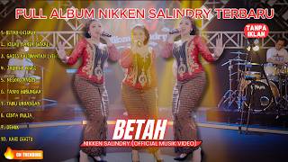 Betah  Kicau Mania   Album Nikken Salindry Terbaru