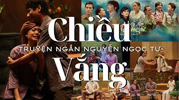 Truyện Ngắn "Chiều Vắng" NV Nguyễn Ngọc Tư, SK Hoàng Thái Thanh dựng lại với vở "Nửa Đời Ngơ Ngác"