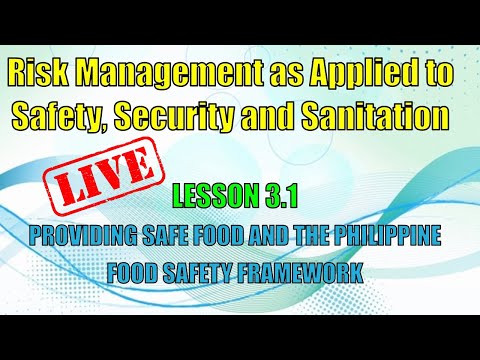 PROVIDING SAFE FOOD AND THE PHILIPPINE FOOD SAFETY FRAMEWORK LIVE RISK MANAGEMENT