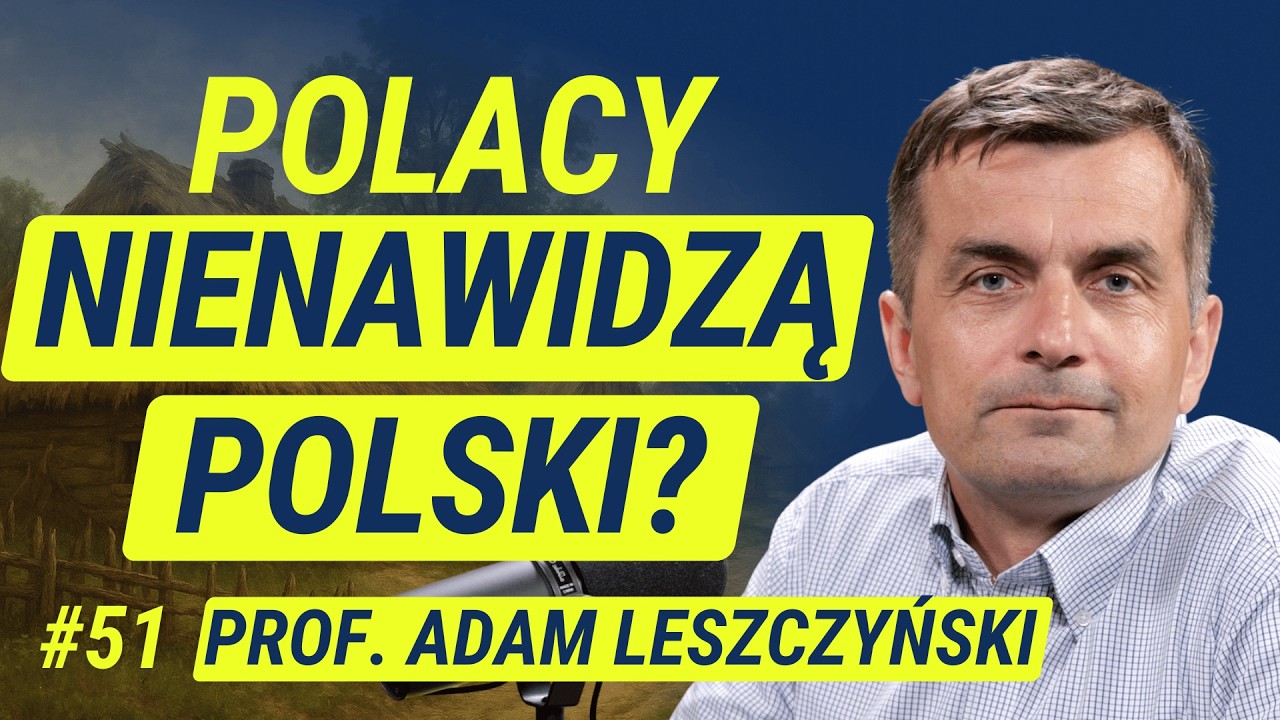 Kompleksy, Pańszczyzna i Przemoc w Historii Polski - prof. Adam Leszczyński | Wiedza w Głosie #51