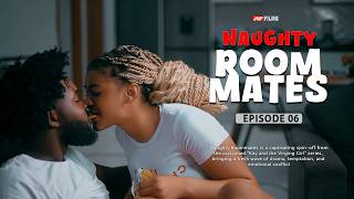 Naughty Roommates Episode 06 (Romantic Thriller)