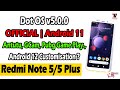 dotOS v5.0.0 - Official Android 11 for Redmi Note 5/ Redmi 5 Plus (Vince) Detailed Review