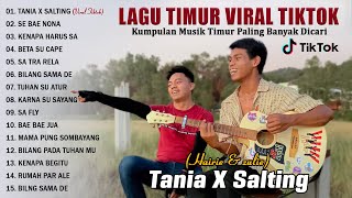 [TANIA X SALTING] cover by Hairie \u0026 zulie - Lagu Pop Indonesia Timur Terbaik 2023 Viral Di Tiktok