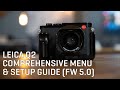 Leica Q2 Comprehensive Menu &amp; Setup Guide (FW 5.0)