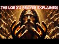 The Lord’s Prayer Explained: Deep Bible Stories Behind Every Line