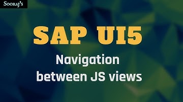 Sapui5-Sapui5 tutorial for beginners-Navigation betweeen views by Sooraj-2017