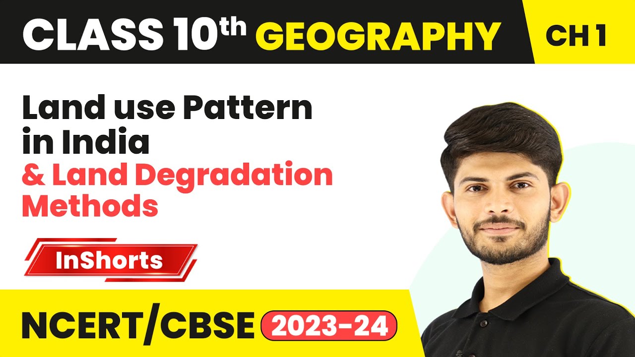 Land use Pattern in India & Land Degradation Methods Class 10 Geography Inshorts 2023_24