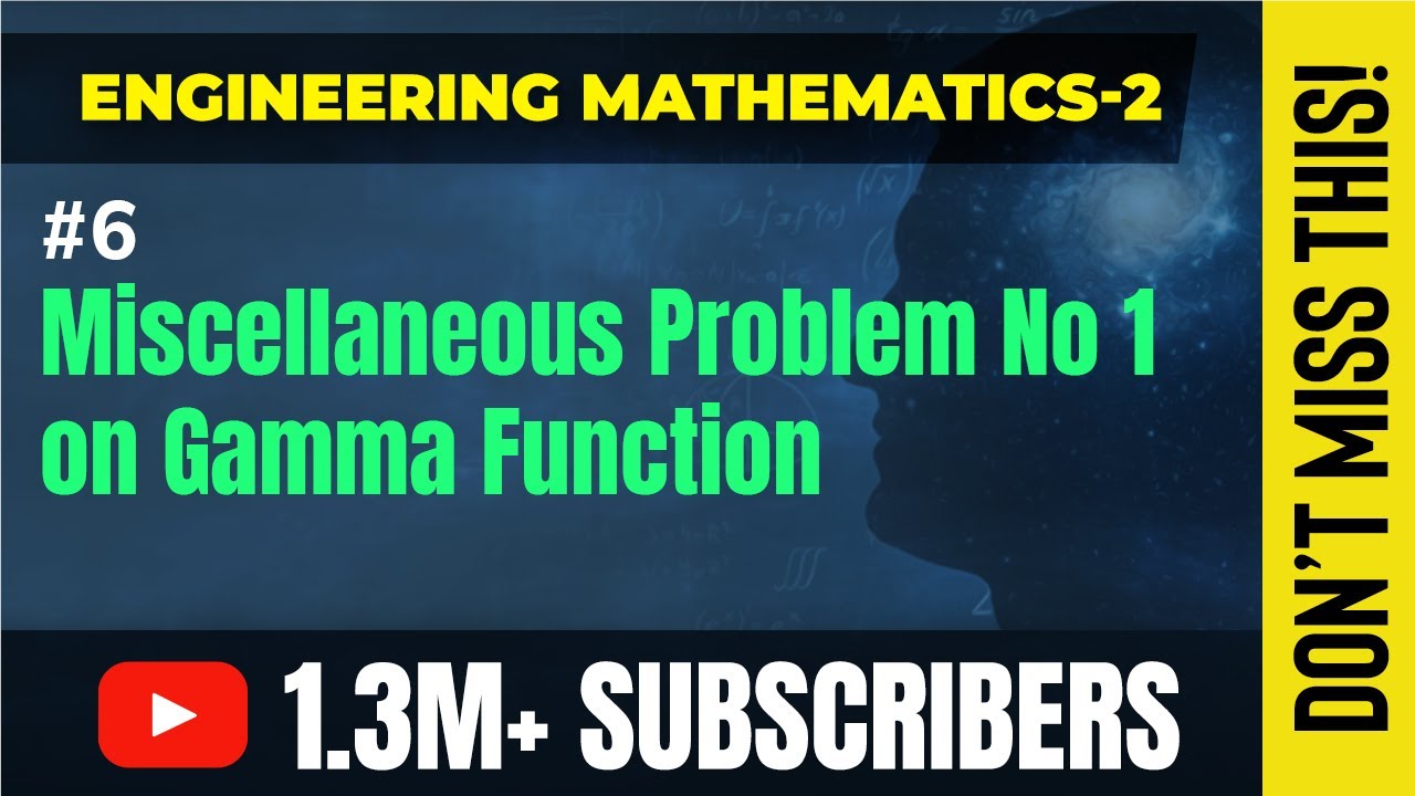 Misellaneous Problem No 1 on Gamma Function - Beta and Gamma Function ...