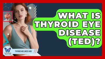 What Is Thyroid Eye Disease (TED)? - Thyroid Wellness Hub