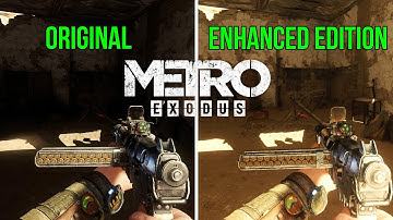 Metro Exodus Original vs Enhanced Edition Comparison