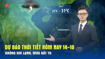 Dự báo thời tiết ngày 14/10 | Miền Bắc đón không khí lạnh kèm mưa to, nhiệt độ xuống thấp bất ngờ