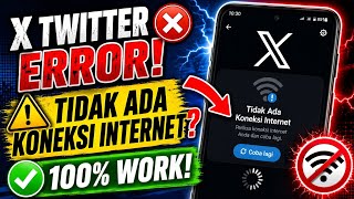 Cara Mengatasi X (Twitter) Tidak Ada Koneksi Internet 2026 | X Error Tidak Bisa Terhubung!