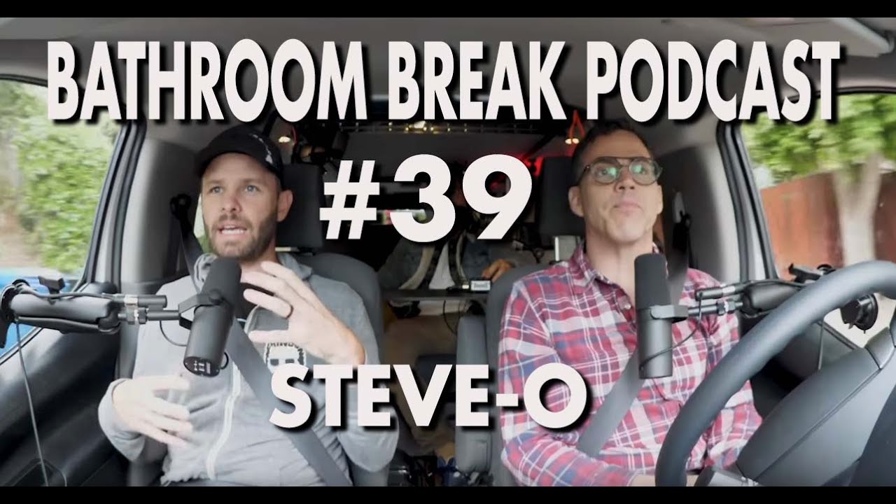 Bathroom Break Podcast #39 - Steve O: Entertainer