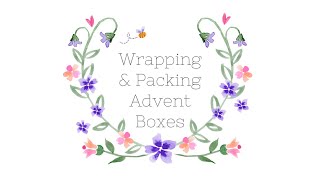 Wrapping \& Packing Advent Boxes 2022