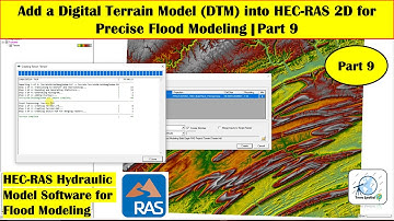 Add a Digital Terrain Model (DTM) into HEC-RAS 2D for Precise Flood Modeling |  Part 9
