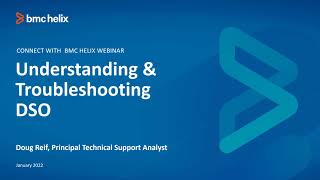 BMC DSO: Webinar - Understanding and Troubleshooting DSO