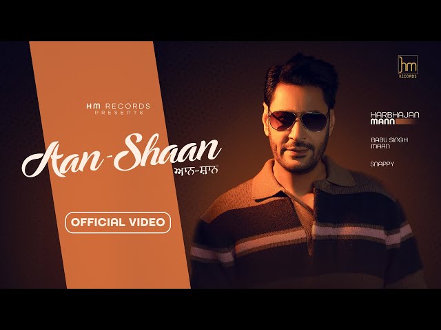 Harbhajan Mann - Aan Shaan (Official Video) Snappy | Babu Singh Maan class=