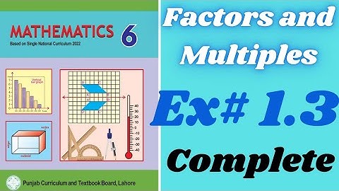 Exercise 1.3 solution || Factors and Multiples || Class 6 new mathematics book 2023 PTBB || SNC 2022