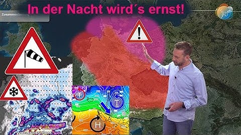 Unwetterwarnung vor Orkanböen! In der Nacht wird´s ernst! Aktuelle  Wettervorhersage 29.01.-02.02.