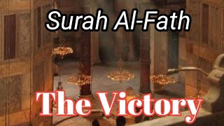 Surah Al-Fat-h - سورة الفتح  In the name of Allah, Most Gracious, Most Merciful. 
