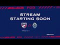 FIFA21 Stream: FC Dallas vs Vancouver Whitecaps FC