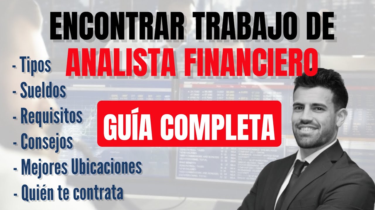 Depresión Picante rodillo GUÍA DEFINITIVA para encontrar trabajo profesional de ANALISTA FINANCIERO |  Todo lo que debes saber! - YouTube