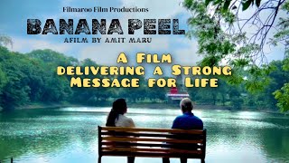 Banana Peel A Short Film About Letting Go Of What Doesnt Matter