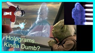 Holograms Can Be Dumb