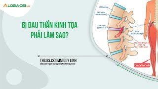 Bị đau thần kinh tọa phải làm sao?