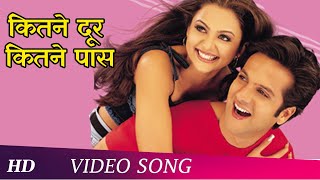 Kitne Door Kitne Paas (HD) | Kitne Door Kitne Paas (2002) | Fardeen Khan | Amrita Arora | Hindi Song