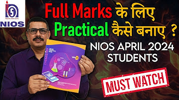How to get FULL Marks in Practical File? NIOS April 2024