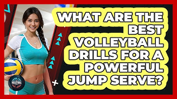 What Are The Best Volleyball Drills For A Powerful Jump Serve? - The Volleyball Hub