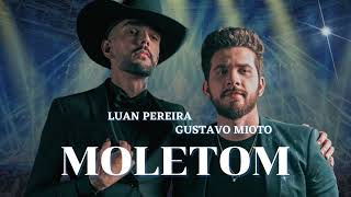 MOLETOM - Luan Pereira Feat. Gustavo Mioto